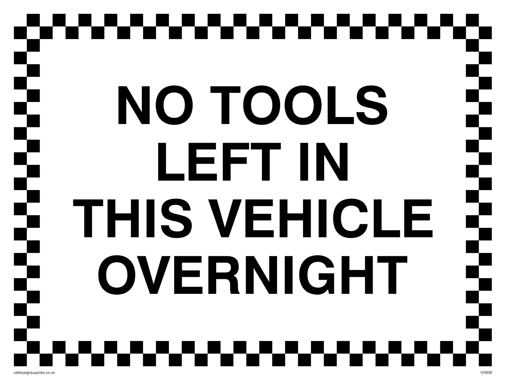 Pack of five - No tools left in this vehicle overnight Sign - 200x150mm - A5L