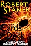 The Cards in the Deck. A Scott Evers Novel: Episodes 1, 2, 3, & 4 (Rogue Operative Thriller Series)