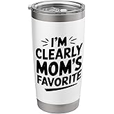 I'm Clearly Mom's Favorite, Favorite Child And Favorite Son Stainless Steel Insulated Tumbler