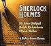 Sherlock Holmes Publisher: HighBridge Company; Fully dramatized by Arthur Conan Doyle