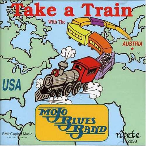 Mojo Blues Band - Take A Train Best Of - Zortam Music