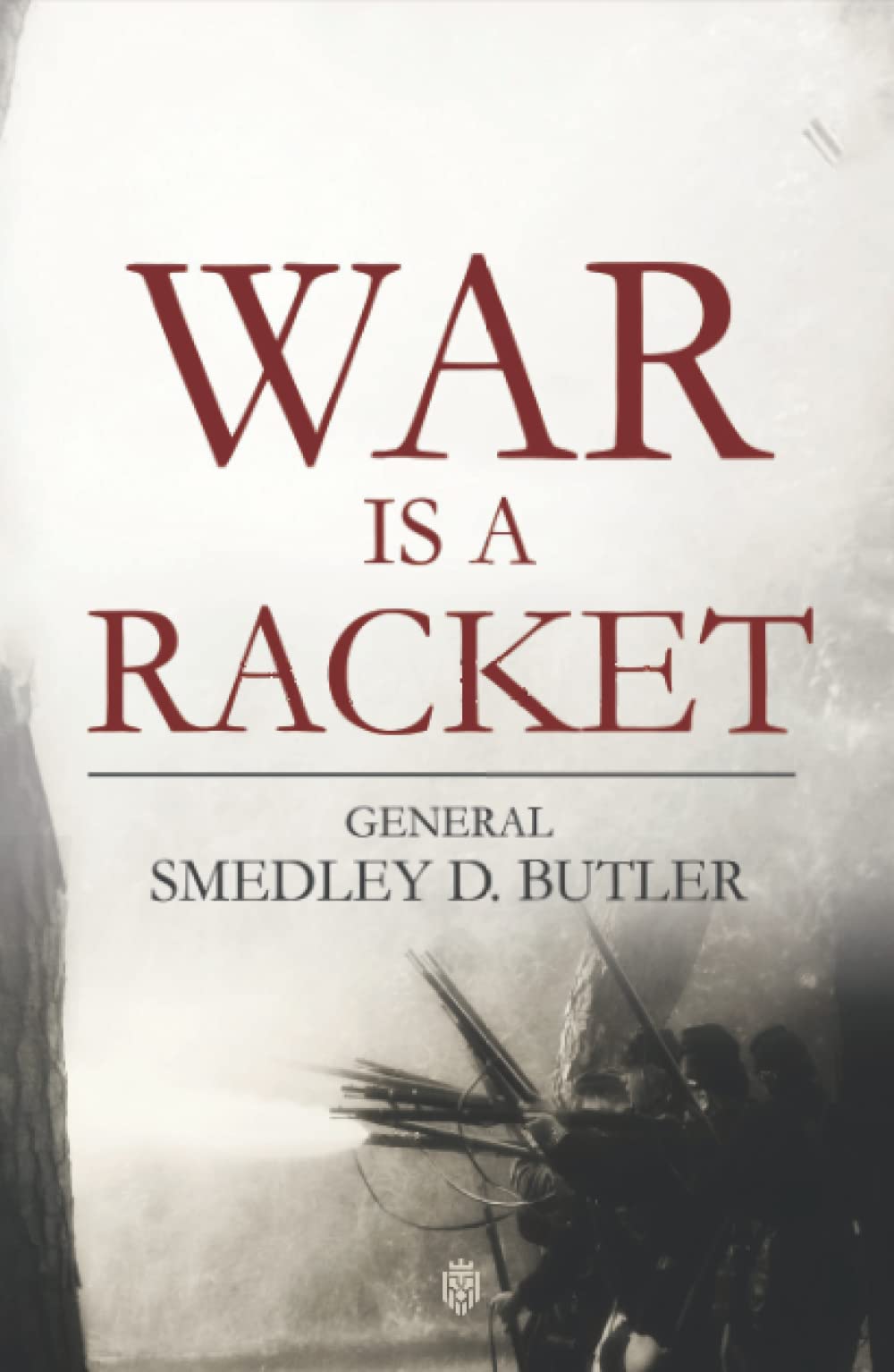 War is a Racket: Butler, General Smedley D.: 9798789892725: Amazon.com:  Books