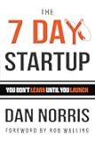 The 7 Day Startup: You Don't Learn Until You Launch