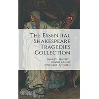 Shakespeare s Tragedies: Hamlet, Othello, King Lear, Macbeth