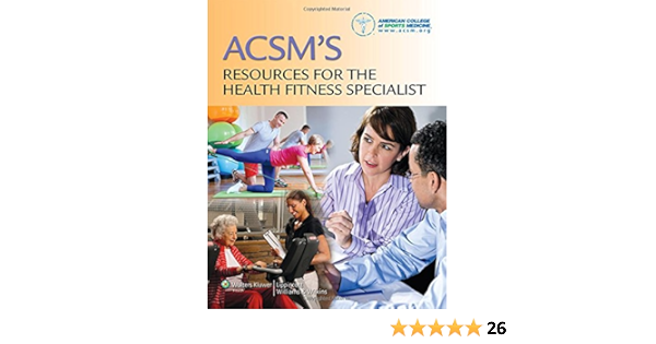 Acsm S Resources For The Health Fitness Specialist 9781451114805 Medicine Health Science Books Acsm S Resources For The Health Fitness Specialist 9781451114805 Medicine Health Science Books