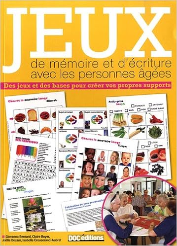 Amazon Fr Jeux De Memoire Et D Ecriture Avec Les Personnes Agees Des Jeux Et Des Bases Pour Creer Vos Propres Supports Doc Editions Livres