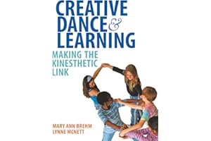 Creative Dance and Learning: Making the Kinesthetic Link