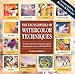 Encyclopedia of Watercolor Techniques 2E Step-By-Step Visual Directory, With an Inspirational Gallery of Finished Works, Second Edition (Encyclopedia of Art Techniques)