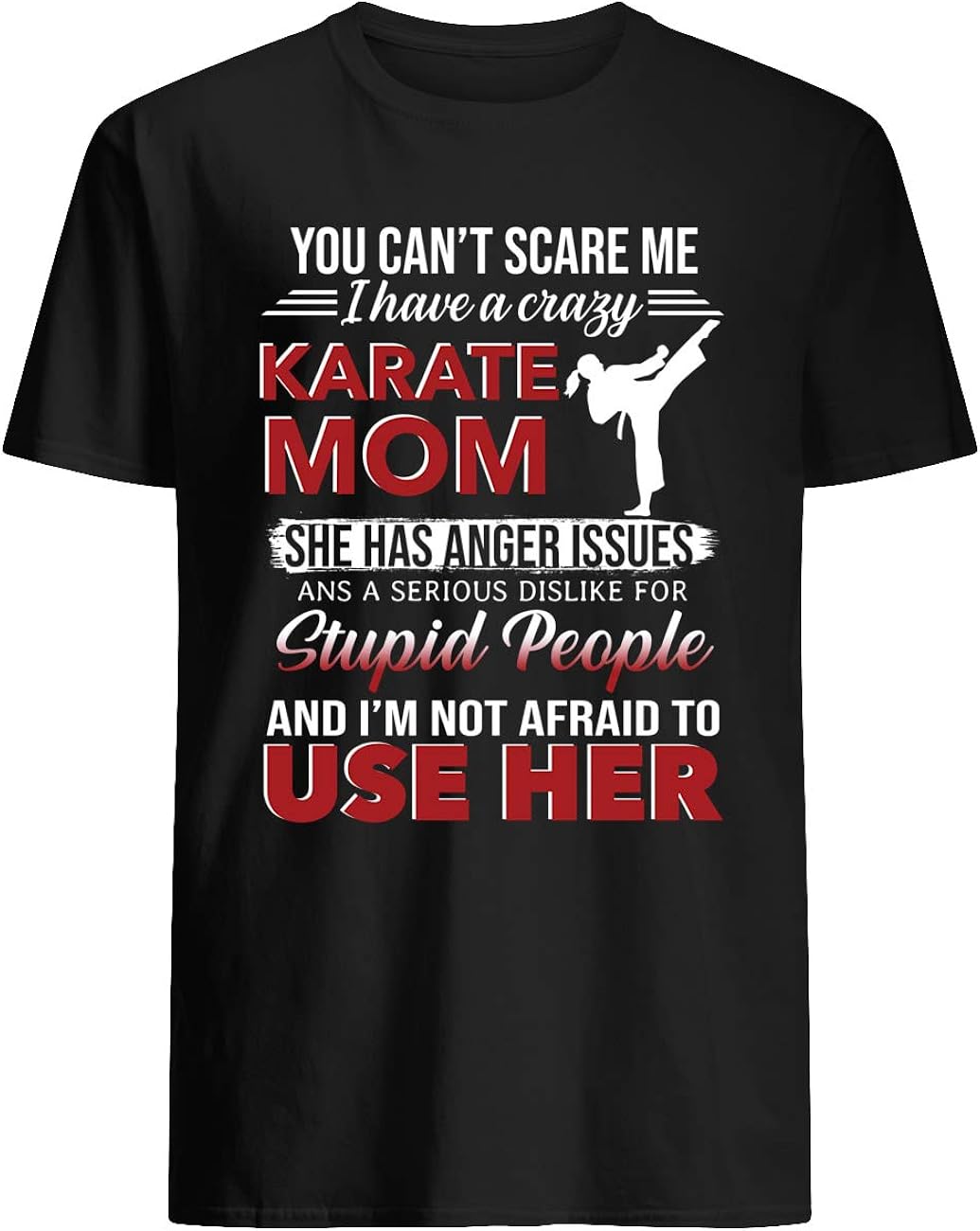 I Have A Crazy Karate Mom TShirt Amazon.co.uk Clothing