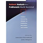 Rational Analysis for a Problematic World: Problem Structuring Methods for Complexity, Uncertainty and Conflict, 2nd Edition