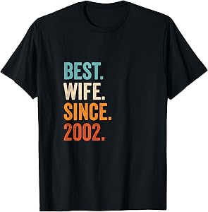 Best Wife Since 2002 | 24th wedding anniversary 24 years T-Shirt