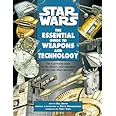 Star Wars: The Essential Guide to Weapons and Technology