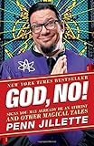 God, No!: Signs You May Already Be an Atheist and Other Magical Tales