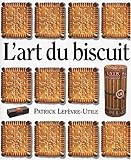 L'art du biscuit (French Edition) by