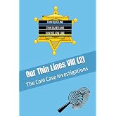 Our Thin Lines VIII (2): The Cold Case Investigations