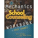 The Mechanics of School Counseling Workbook