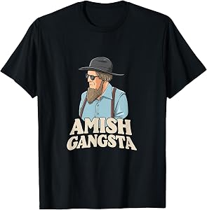 Amish Gangsta T-Shirt