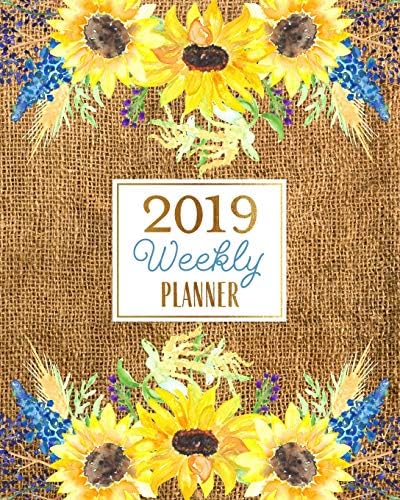 2019 Weekly Planner: Rustic Burlap & Watercolor Sunflowers Agenda Book Organizer Paperback โ September 15, 2018