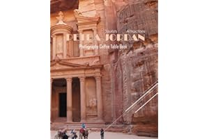 PETRA JORDAN Photography Coffee Table Book Tourists Attractions: A Mind-Blowing Tour In Petra,Jordan Photography Coffee Table