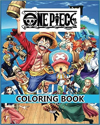 One Piece Coloring Book Anime Coloring Book For Luffy And His Crew And Others 8 X 10 Here Anime Amazon Com Books