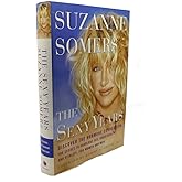 The Sexy Years: Discover the Hormone Connection--The Secret to Fabulous Sex, Great Health, and Vitality, for Women and Men