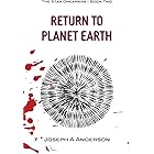 Return to Planet Earth: The Star Dreamers: book 2