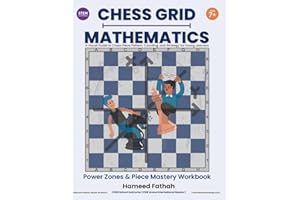 Chess Grid Mathematics: Power Zones & Piece Mastery Workbook