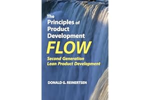 The Principles of Product Development Flow: Second Generation Lean Product Development