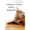 Walking in Circles Before Lying Down: A Novel: Markoe, Merrill ...