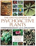 The Encyclopedia of Psychoactive Plants: Ethnopharmacology and Its Applications