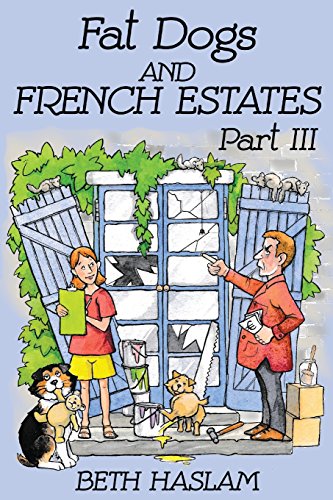 Fat Dogs and French Estates - Part 3 (Volume 3)