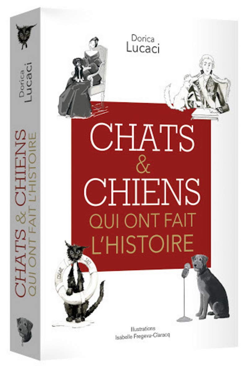 Chats Et Chiens Qui Ont Fait Lhistoire Lucaci