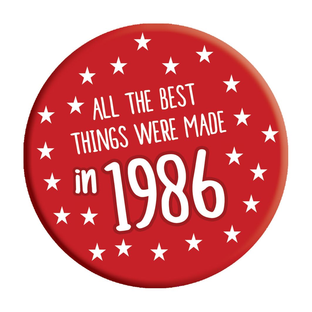 Funny 40th Birthday Badge 76mm Pin Button Funny Novelty Gift Idea Him & Her Made In 1985