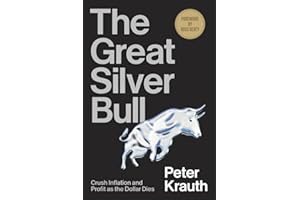 The Great Silver Bull: Crush Inflation and Profit as the Dollar Dies