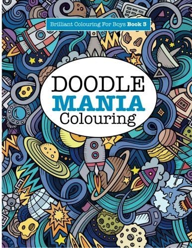 Doodle Mania Colouring ( Brilliant Colouring For Boys)
