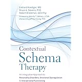 Contextual Schema Therapy: An Integrative Approach to Personality Disorders, Emotional Dysregulation, and Interpersonal Funct
