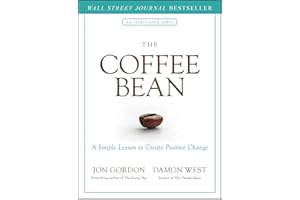 The Coffee Bean: A Simple Lesson to Create Positive Change (Jon Gordon)