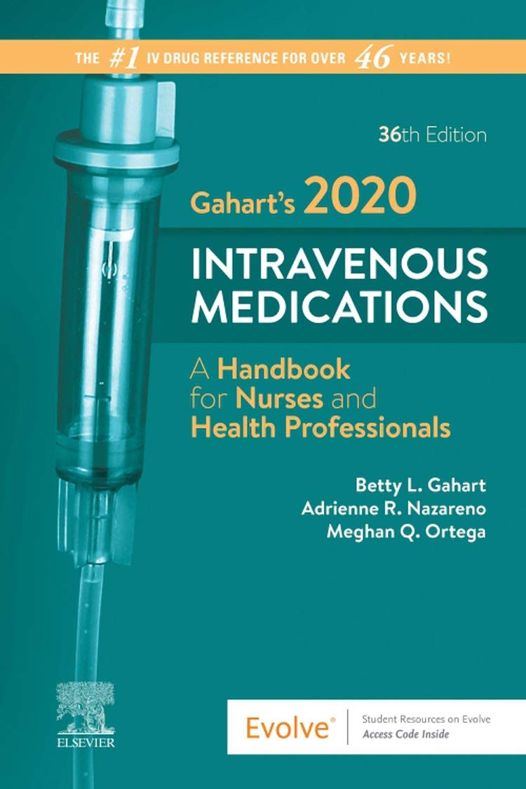 Gahart S 2020 Intravenous Medications E Book A Handbook For Nurses And Health Professionals Kindle Edition By Gahart Betty L Nazareno Adrienne R Meghan Ortega Rn Professional Technical Kindle Ebooks Amazon Com
