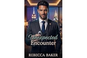 Unexpected Encounter - Rencontre inattendue: Séduite par le milliardaire (Les Bébés Secrets de Manhattan t. 4) (French Editio