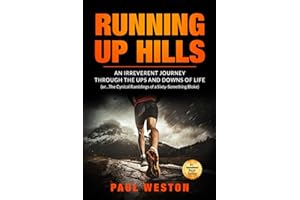 Running Up Hills: An Irreverant Journey Through the Ups and Downs of Life