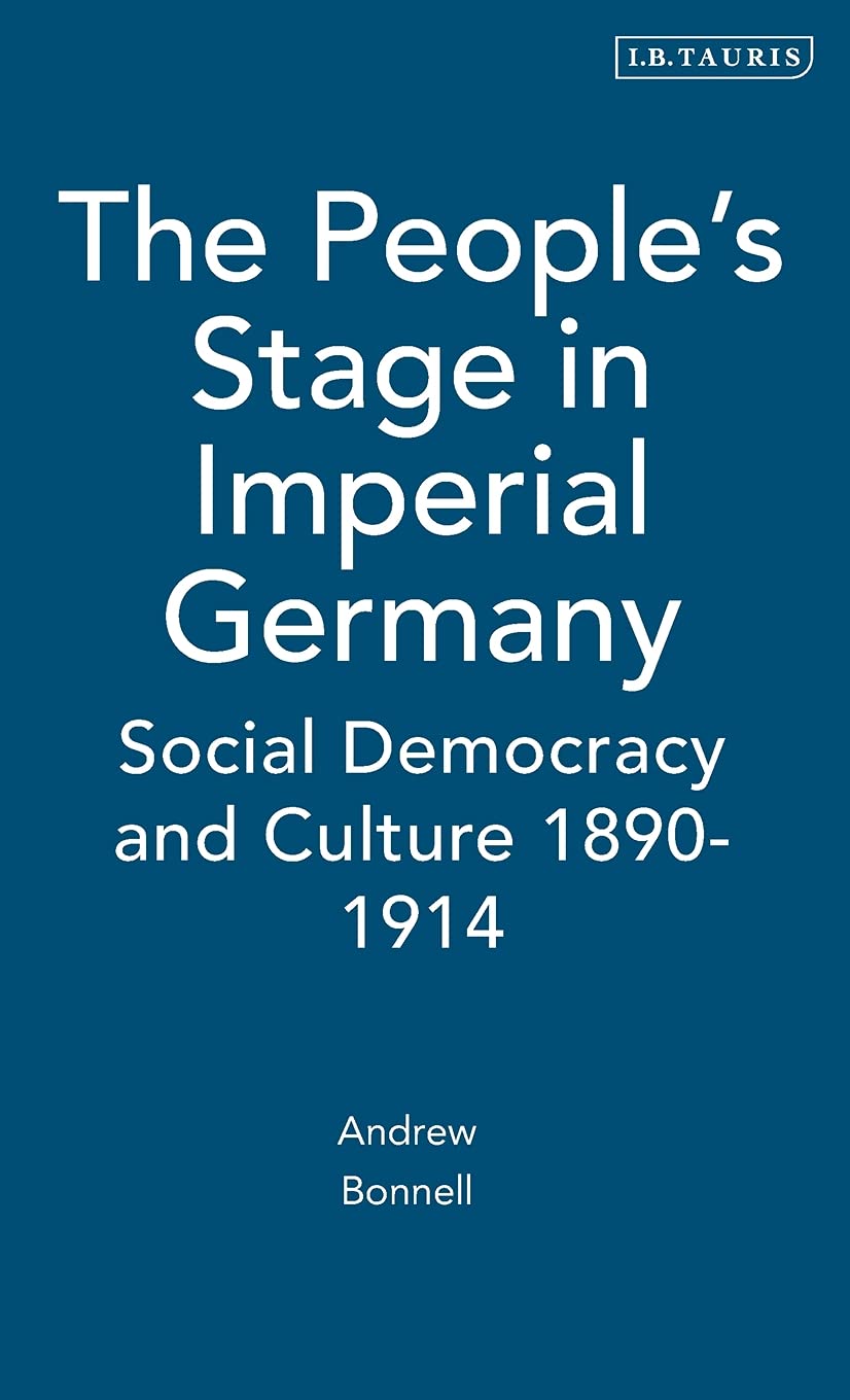 素敵な Democracy Social Germany Imperial In Stage People S The And 1890 1914 Culture その他 Lemaire Tricotel Fr