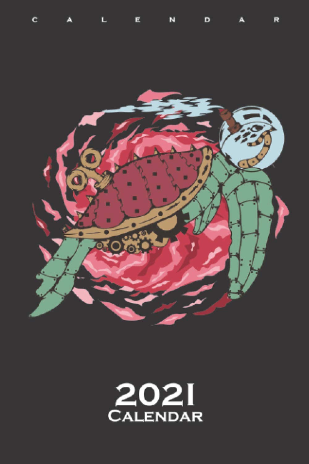 Wind Up Turtle Calendar 2021 Annual Calendar For Time Travel And Science Fiction Fans German Edition Steiger Diego 9798696770963 Amazon Com Books