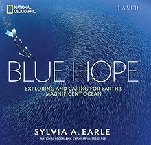 Blue Hope: Exploring and Caring for Earth's Magnificent Ocean
