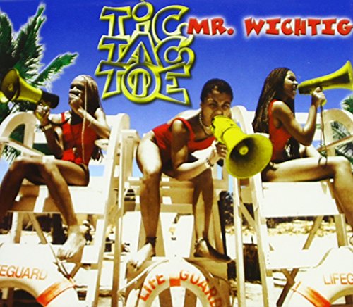 Tic Tac Toe - Mr. Wichtig (Ocean Drive Radio Lyrics - Zortam Music