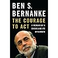 The Courage to Act: A Memoir of a Crisis and Its Aftermath