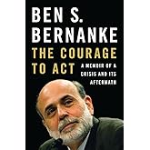 The Courage to Act: A Memoir of a Crisis and Its Aftermath