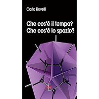 Che cos'è il tempo? Che cos'è lo spazio? (I Dialoghi) (Italian Edition) book cover