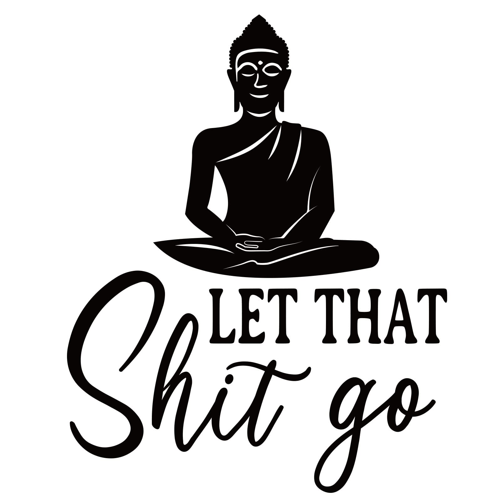 SUPERDANT 1 Sheet Let that Shit Go Wall Stickers Family Lettering Wall Decals Inspirational Saying Stickers for Living Bedroom Home Decorations, Black(48x36cm)