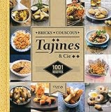 Bricks, tajines, couscous & Cie - 1001 recettes by 