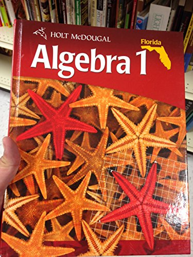 Holt McDougal Algebra 1 Florida: Student Edition Algebra 1 2011
